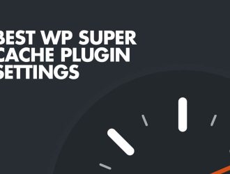 تنظیمات افزونه WP Super Cache